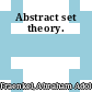 Abstract set theory.