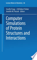 Computer Simulations of Protein Structures and Interactions [E-Book] /