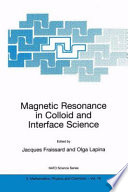 Magnetic resonance in colloid and interface science : [proceedings of the NATO advanced research Workshop on Magnetic Resonance in Colloid and Interface Science St. Petersburg, Russia, 26-30 June 2001] /