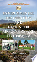 Environmental restoration and design for recreation and ecotourism [E-Book] /