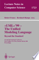 «UML»’99 — The Unified Modeling Language [E-Book] : Beyond the Standard Second International Conference Fort Collins, CO, USA, October 28–30, 1999 Proceedings /