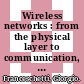 Wireless networks : from the physical layer to communication, computing, sensing, and control [E-Book] /