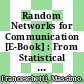 Random Networks for Communication [E-Book] : From Statistical Physics to Information Systems /