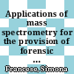 Applications of mass spectrometry for the provision of forensic intelligence : state-of-the-art and perspectives [E-Book] /