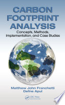 Carbon footprint analysis : concepts, methods, implementation, and case studies [E-Book] /