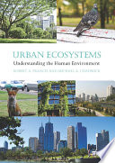 Urban ecosystems : understanding the human environment [E-Book] /