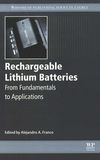 Rechargeable Lithium Batteries : From Fundamentals to Applications