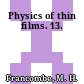 Physics of thin films. 13.