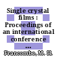 Single crystal films : Proceedings of an international conference : Blue-Bell, PA, 13.05.63-15.05.63.