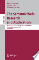 The Semantic Web: Research and Applications [E-Book] : 4th European Semantic Web Conference, ESWC 2007, Innsbruck, Austria, June 3-7, 2007. Proceedings /