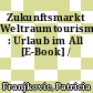 Zukunftsmarkt Weltraumtourismus : Urlaub im All [E-Book] /