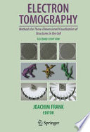 Electron Tomography [E-Book] : Methods for Three-Dimensional Visualization of Structures in the Cell /