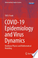 COVID-19 Epidemiology and Virus Dynamics [E-Book] : Nonlinear Physics and Mathematical Modeling /