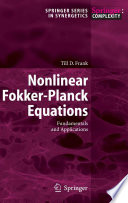 Nonlinear Fokker-Planck Equations [E-Book] : Fundamentals and Applications /