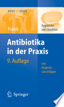 Antibiotika in der Praxis mit Hygieneratschlägen [E-Book] /