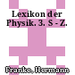 Lexikon der Physik. 3. S - Z.