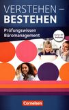 Verstehen - bestehen : Prüfungswissen Büromanagement /