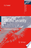 Oil and Security [E-Book] : A World Beyond Petroleum /