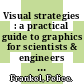 Visual strategies : a practical guide to graphics for scientists & engineers [E-Book] /