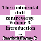 The continental drift controversy. Volume 3, Introduction of seafloor spreading / [E-Book]