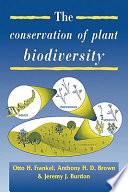 The conservation of plant biodiversity /