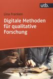 Digitale Methoden für qualitative Forschung : computationelle Daten und Verfahren /