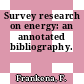 Survey research on energy: an annotated bibliography.