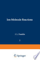 Ion-Molecule Reactions [E-Book] : Volume 2 /