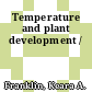 Temperature and plant development /