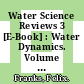 Water Science Reviews 3 [E-Book] : Water Dynamics. Volume 3 /