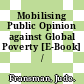 Mobilising Public Opinion against Global Poverty [E-Book] /
