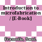Introduction to microfabrication / [E-Book]