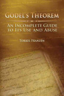 Gödel's theorem : an incomplete guide to its use and abuse [E-Book] /