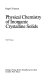 Physical chemistry of inorganic crystalline solids /