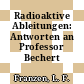 Radioaktive Ableitungen: Antworten an Professor Bechert /