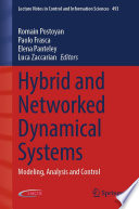 Hybrid and Networked Dynamical Systems [E-Book] : Modeling, Analysis and Control /