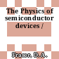 The Physics of semiconductor devices /