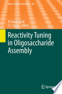 Reactivity Tuning in Oligosaccharide Assembly [E-Book] /