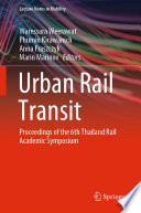 Urban Rail Transit [E-Book] : Proceedings of the 6th Thailand Rail Academic Symposium /