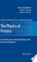The Physics of Proteins [E-Book] : An Introduction to Biological Physics and Molecular Biophysics /
