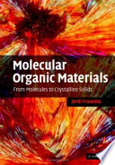 Molecular organic materials : from molecules to crystalline solids /
