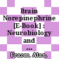 Brain Norepinephrine [E-Book] : Neurobiology and Therapeutics /