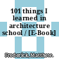 101 things I learned in architecture school / [E-Book]