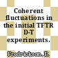Coherent fluctuations in the initial TFTR D-T experiments.