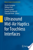 Ultrasound Mid-Air Haptics for Touchless Interfaces [E-Book] /