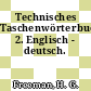 Technisches Taschenwörterbuch. 2. Englisch - deutsch.