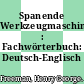 Spanende Werkzeugmaschinen : Fachwörterbuch: Deutsch-Englisch /