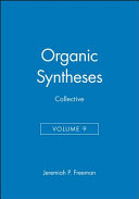 Organic syntheses . Collective vol. 9 . A revised edition of annual volumes 70 - 74 /
