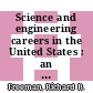Science and engineering careers in the United States : an analysis of markets and employment [E-Book] /