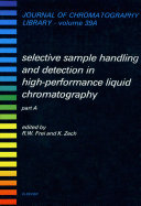 Selective sample handling and detection in high-performance liquid chromatography. A.